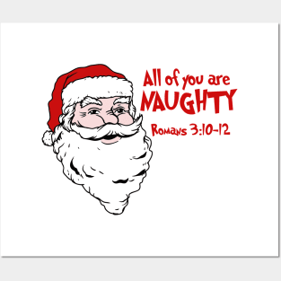 Santa Says All of You Are Naughty - Romans 3:10-12 Posters and Art